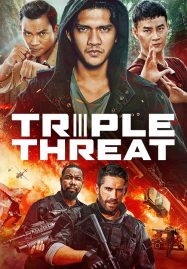 ดูหนังออนไลน์ฟรี Triple Threat (2019) ทริปเปิล เธรท สามโหดมหากาฬ