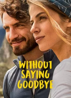 ดูหนังออนไลน์ฟรี จนกว่าจะพบกันอีก (2022) Without Saying Goodbye