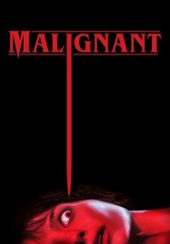 ดูหนังออนไลน์ฟรี มาลิกแนนท์ ชั่วโคตรร้าย (2021) Malignant