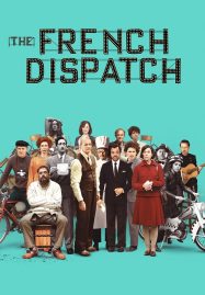 ดูหนังออนไลน์ฟรี ก๊วนข่าวหัวเห็ด (2021) The French Dispatch