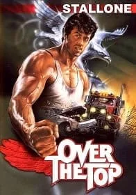 ดูหนัง Over the Top (1987) พ่อครับ…อย่ายอมแพ้